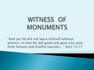 WITNESS OF MONUMENTS