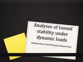 Analyses of tunnel stability under dynamic loads