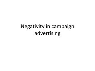Negativity in campaign advertising