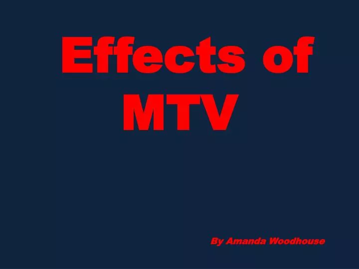 effects of mtv by amanda woodhouse