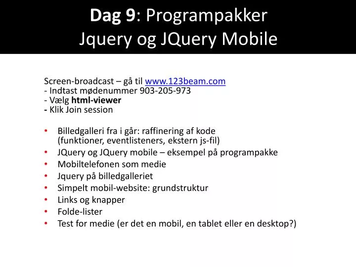 dag 9 programpakker jquery og jquery mobile