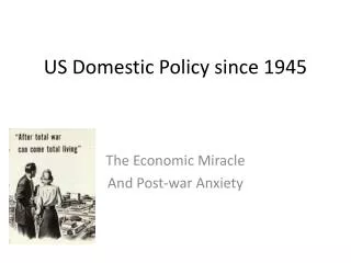 US Domestic Policy since 1945