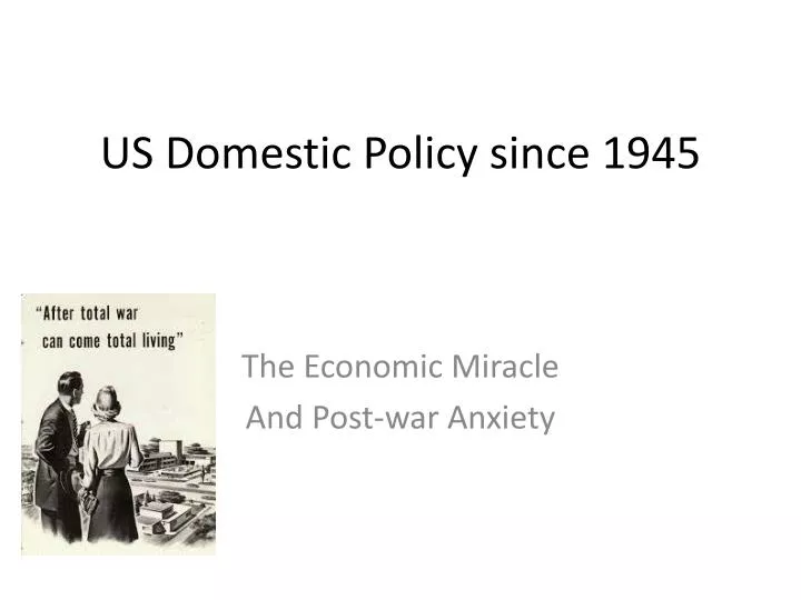 us domestic policy since 1945