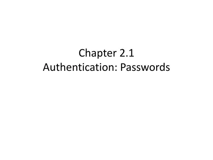 chapter 2 1 authentication passwords