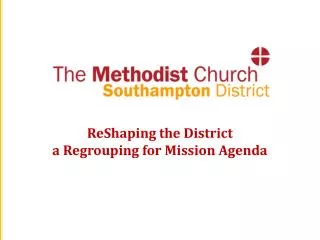 ReShaping the District a Regrouping for Mission Agenda