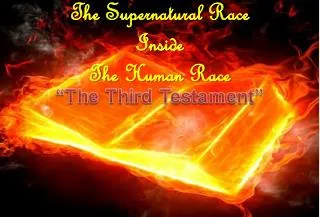The Supernatural Race Inside T he Human Race