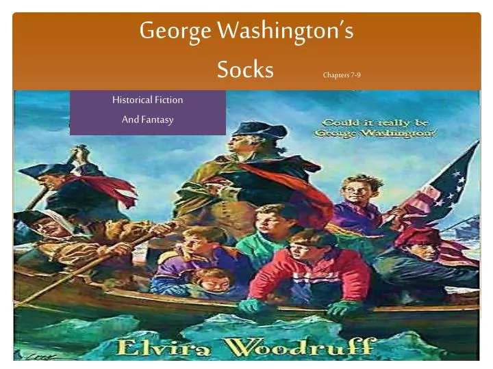 george washington s socks chapters 7 9