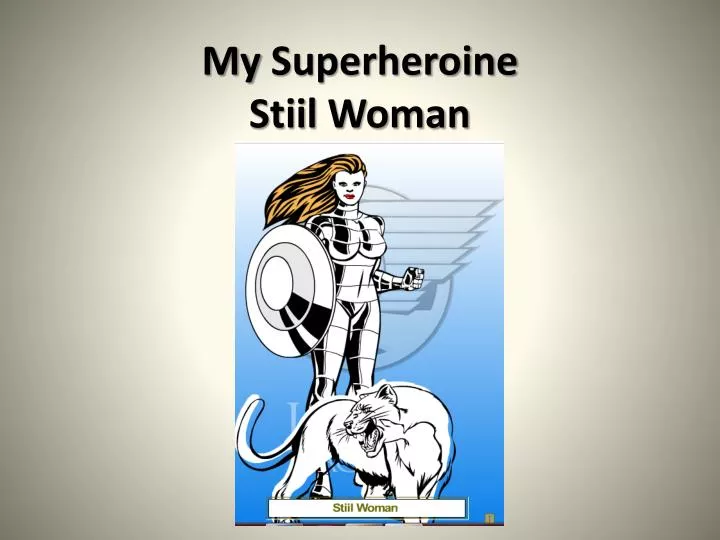 my superheroine stiil woman