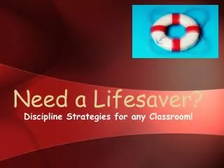 Need a Lifesaver?