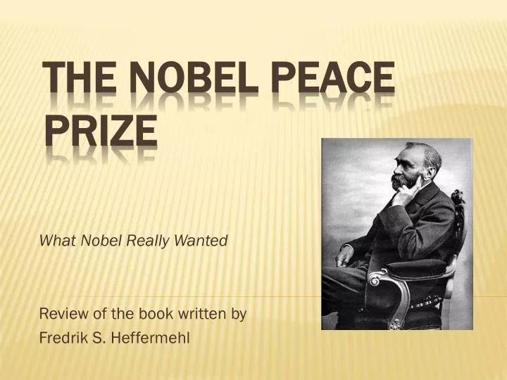 what nobel really wanted review of the book written by fredrik s heffermehl