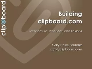 Building c lipboard.com Architecture, Practices, and Lessons