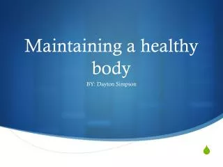 Maintaining a healthy body