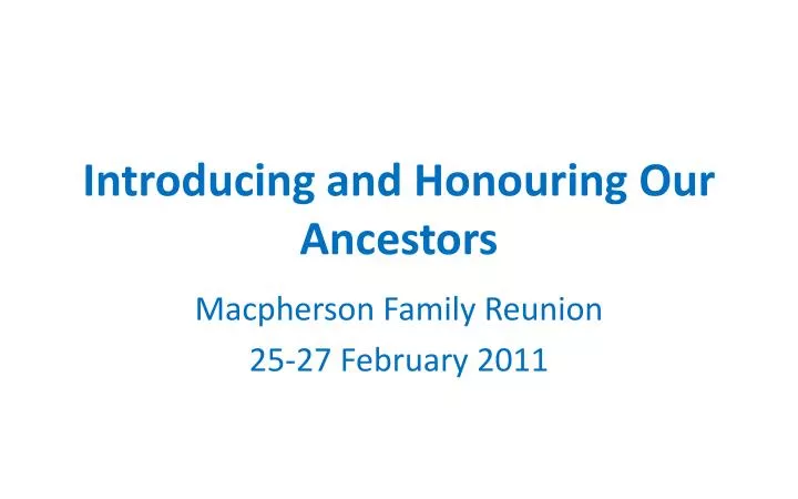 introducing and honouring our ancestors