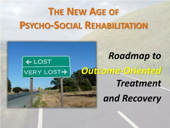 the new age of psycho social rehabilitation