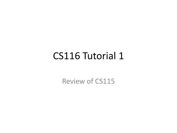 cs116 tutorial 1