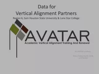 Data for Vertical Alignment Partners Region 6, Sam Houston State University &amp; Lone Star College