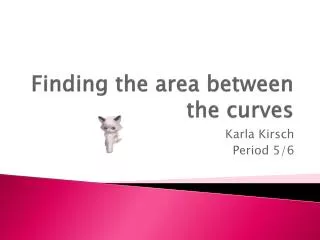 Finding the area between the curves