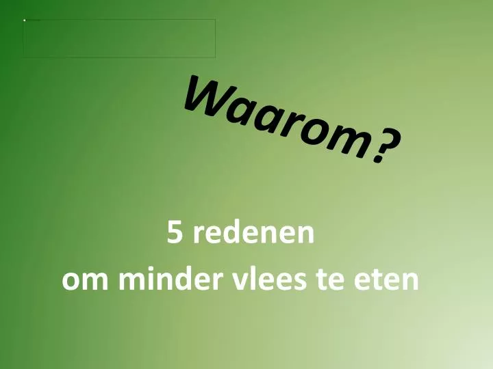 waarom