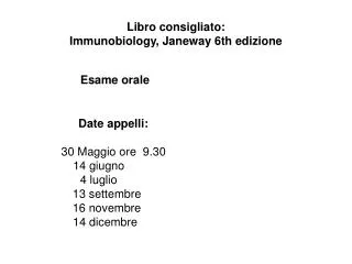 Libro consigliato: Immunobiology, Janeway 6th edizione
