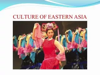 CULTURE OF EASTERN ASIA