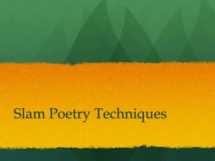 slam poetry techniques