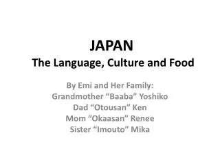 JAPAN The Language , Culture and Food