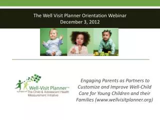 The Well Visit Planner Orientation Webinar December 3, 2012