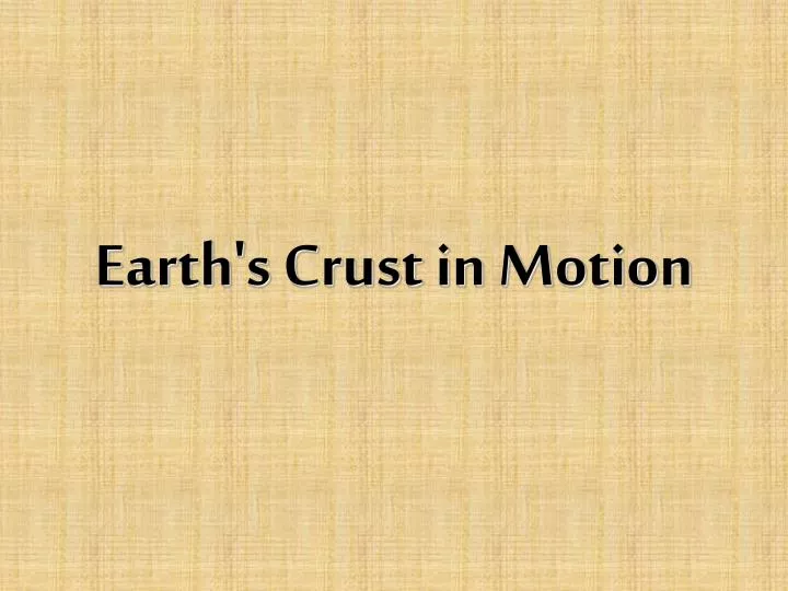 earth s crust in motion