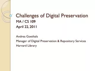 Challenges of Digital Preservation