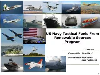 US Navy Tactical Fuels From Renewable Sources Program