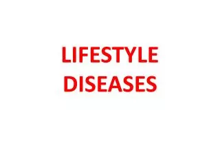 LIFESTYLE DISEASES