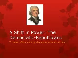 A Shift in Power: The Democratic-Republicans