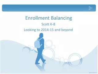 Enrollment Balancing