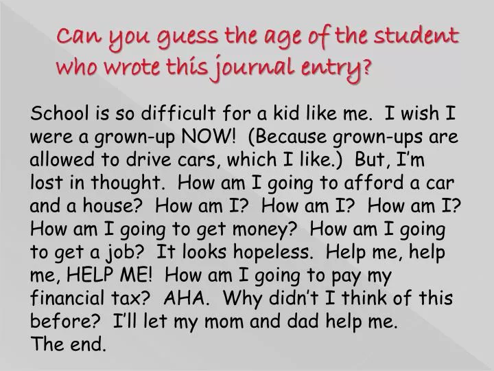 can you guess the age of the student who wrote this journal entry