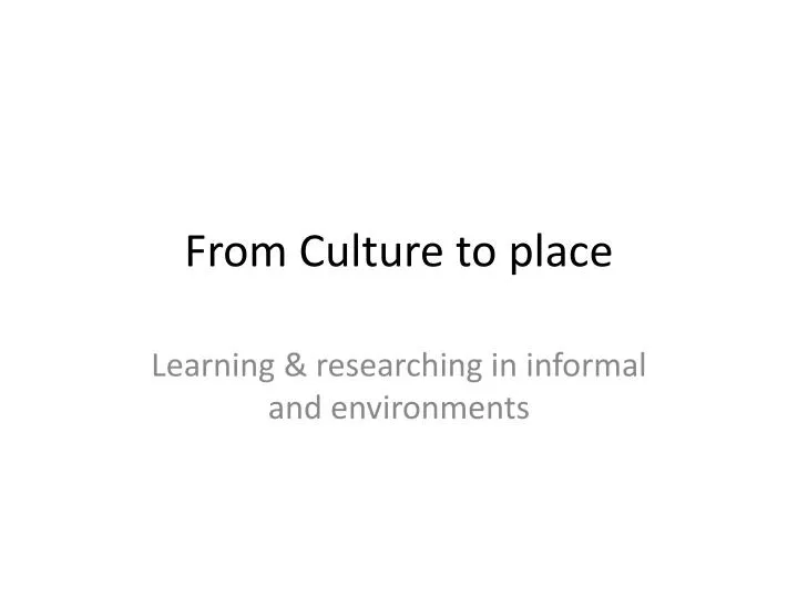 from culture to place