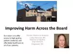 Improving Harm Across the Board - slide 1