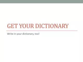 Get your dictionary