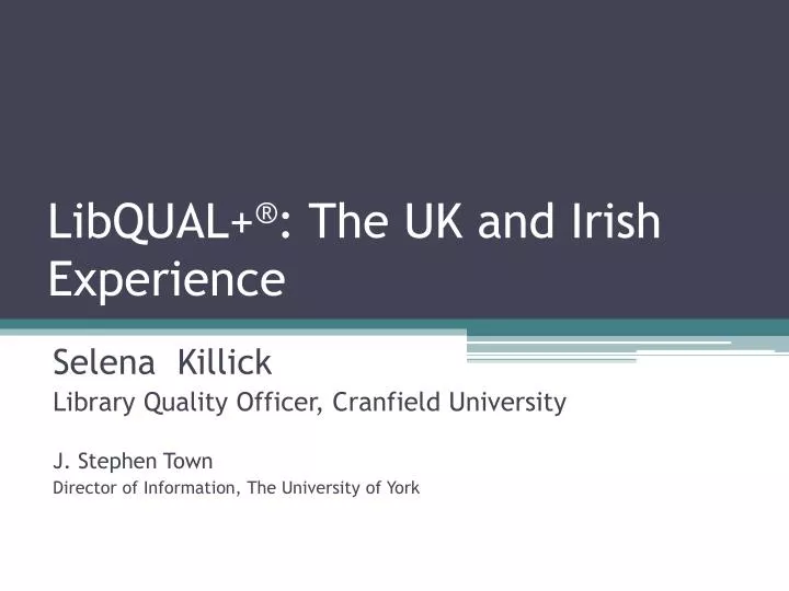 libqual the uk and irish experience