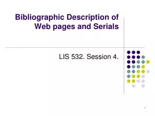 Bibliographic Description of Web pages and Serials