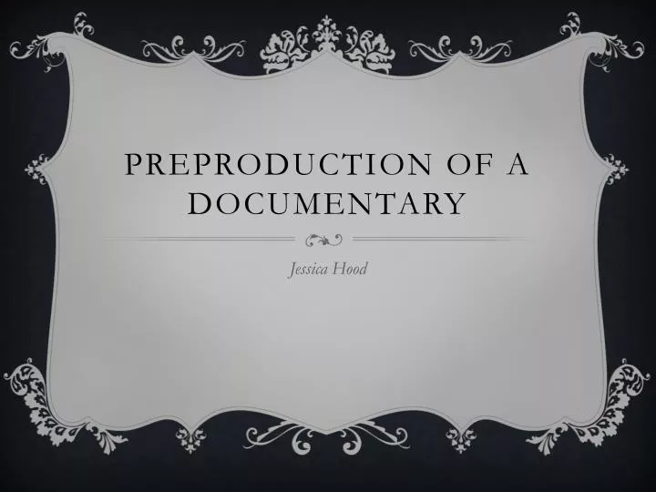 preproduction of a documentary
