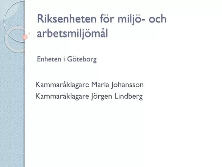 riksenheten f r milj och arbetsmilj m l enheten i g teborg