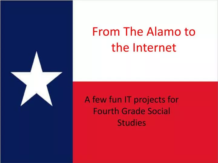 from the alamo to the internet