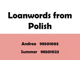 Loanwords from Polish