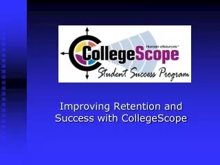 Improving Retention and Success with CollegeScope