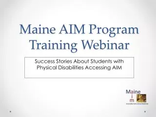 Maine AIM Program Training Webinar
