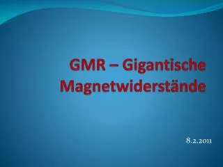 gmr gigantische magnetwiderst nde