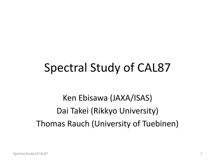 spectral study of cal87