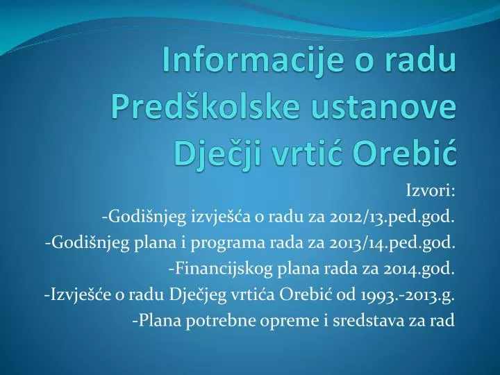 informacije o radu pred kolske ustanove dje ji vrti orebi