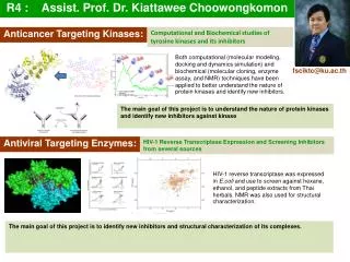 R4 :	Assist. Prof. Dr. Kiattawee Choowongkomon