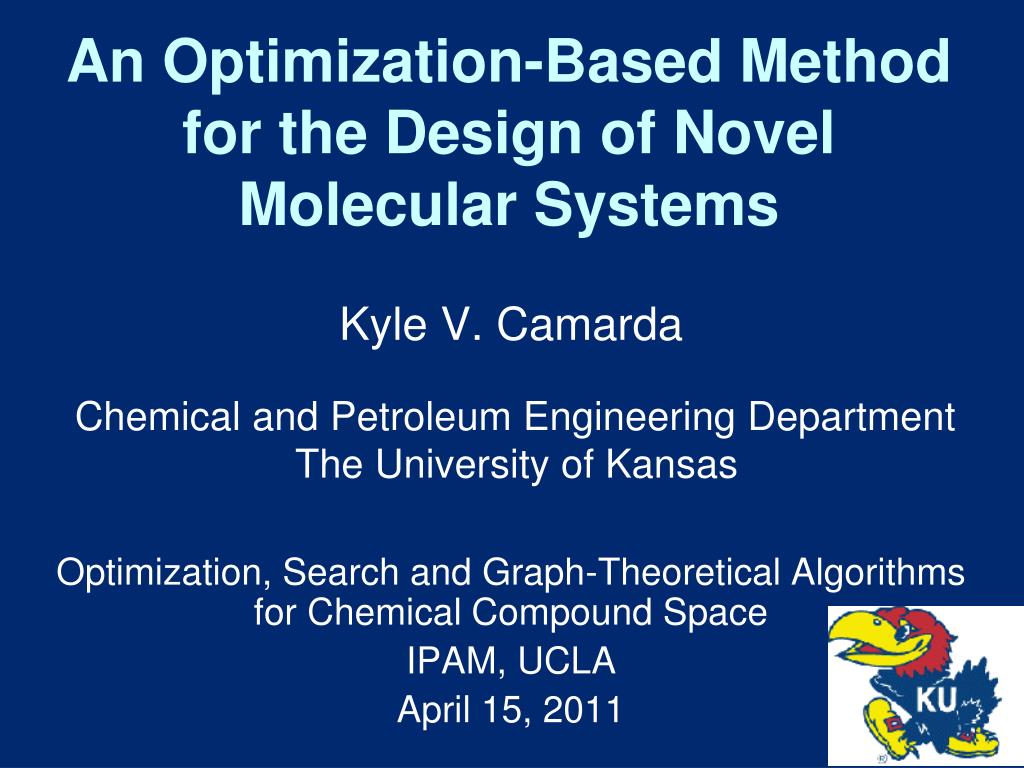 PPT - An Optimization-Based Method for the Design of Novel Molecular ...